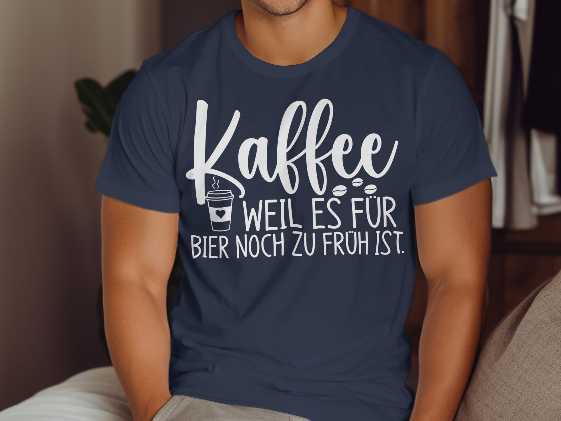 Kaffee Weil Es Für Bier Noch Zu Früh Ist. shirt