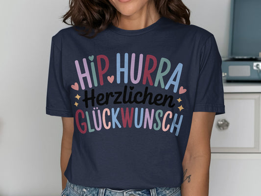 Hip Hurra Herzlichen Glückwunsch T-Shirt