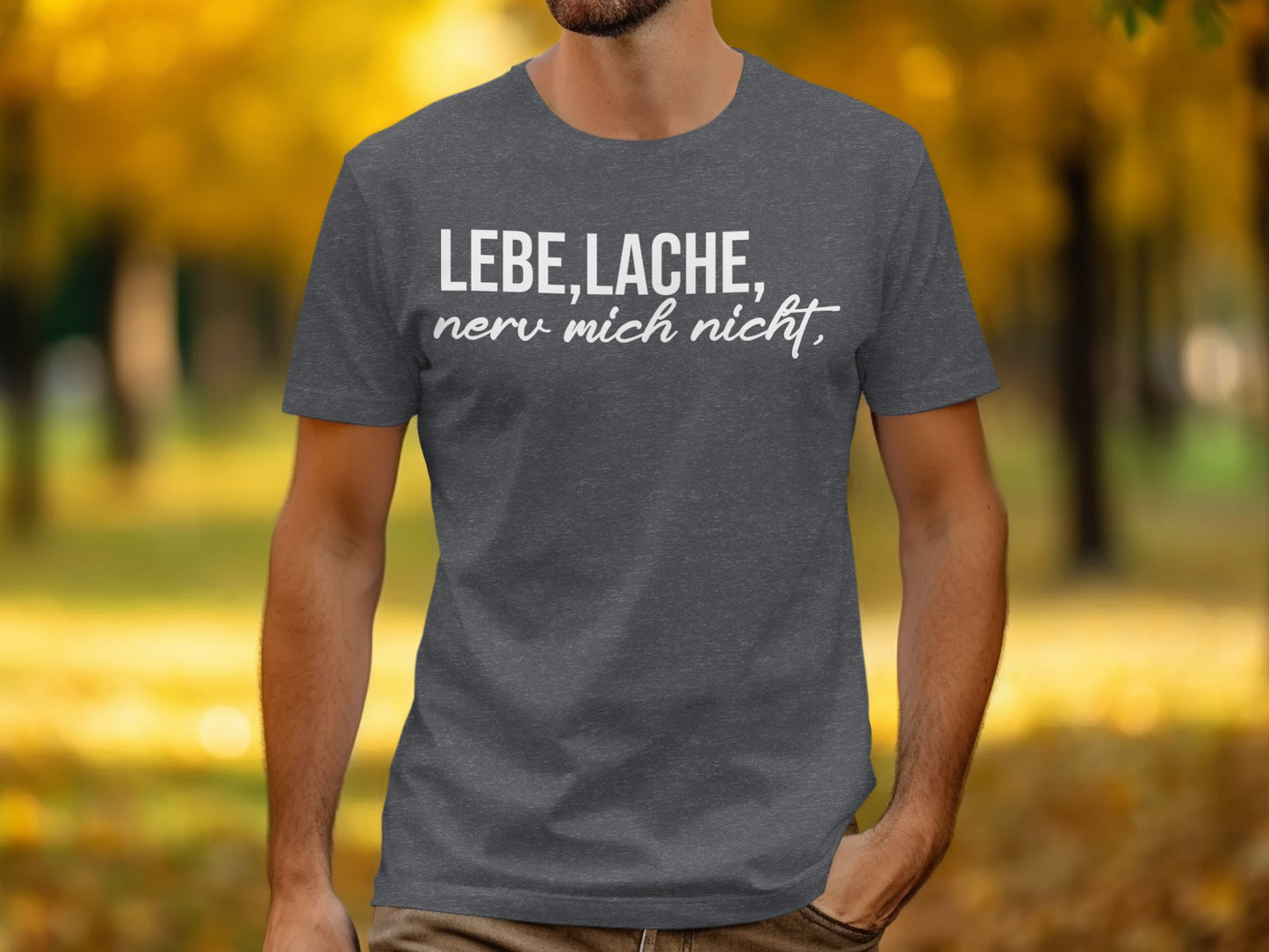 Lebe Lache Nerv Mich Nicht Shirt for Comfortable Style