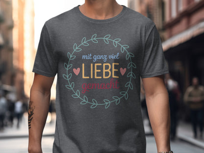 Mit Ganz Viel Liebe Gemacht Print Design Shirt