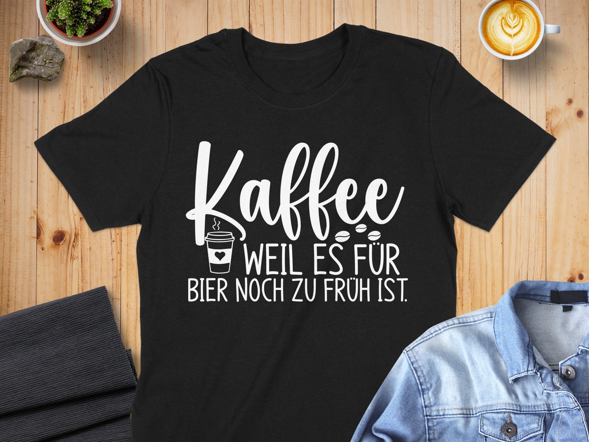 Kaffee weil es für Bier noch zu früh ist shirt