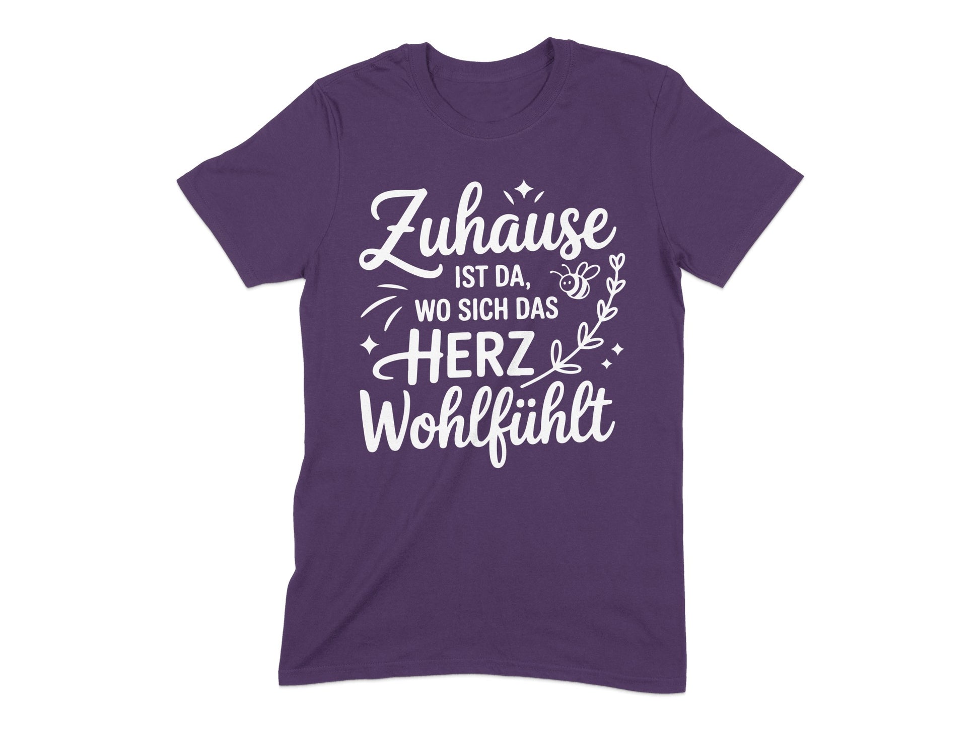 Zuhause Ist Da Wo Sich Das Herz Wohlfühlt T-Shirt
