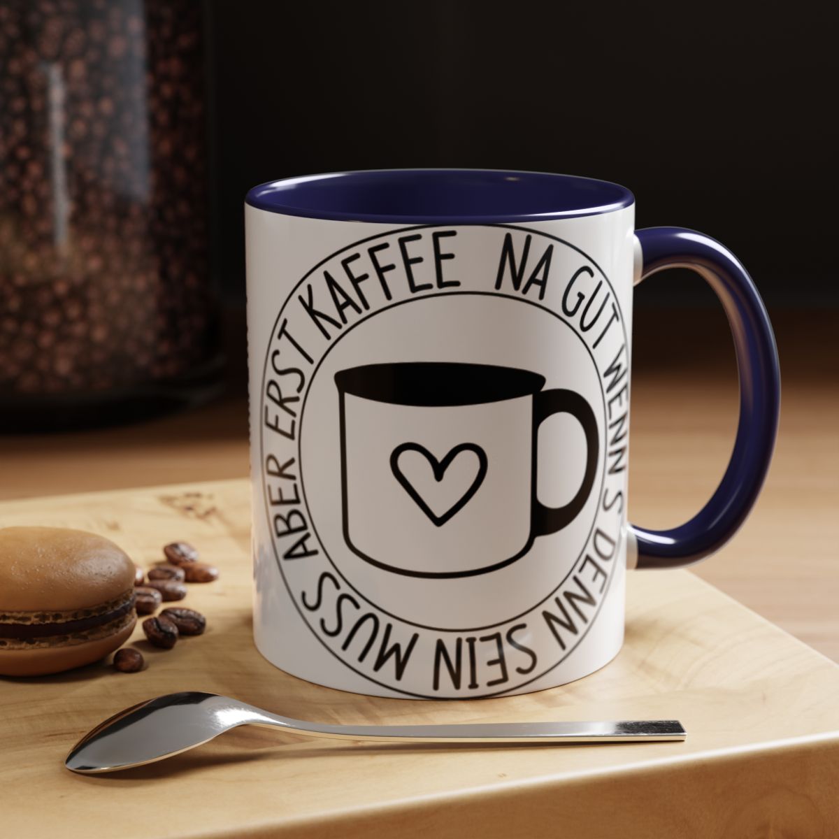 Na Gut Wenn's Dein Muss Aber Erst Kaffee Mug