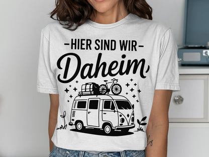 Hier Sind Wir Daheim with Camper Van Graphic