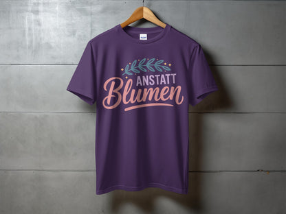 Anstatt Blumen T-shirt with Creative Design