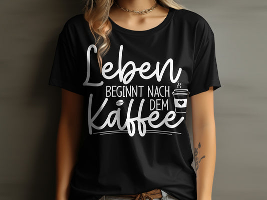 Leben beginnt nach dem Kaffee shirt