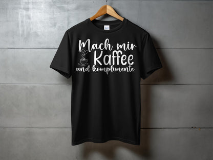 Mach mir Kaffee und Komplimente T-shirt product