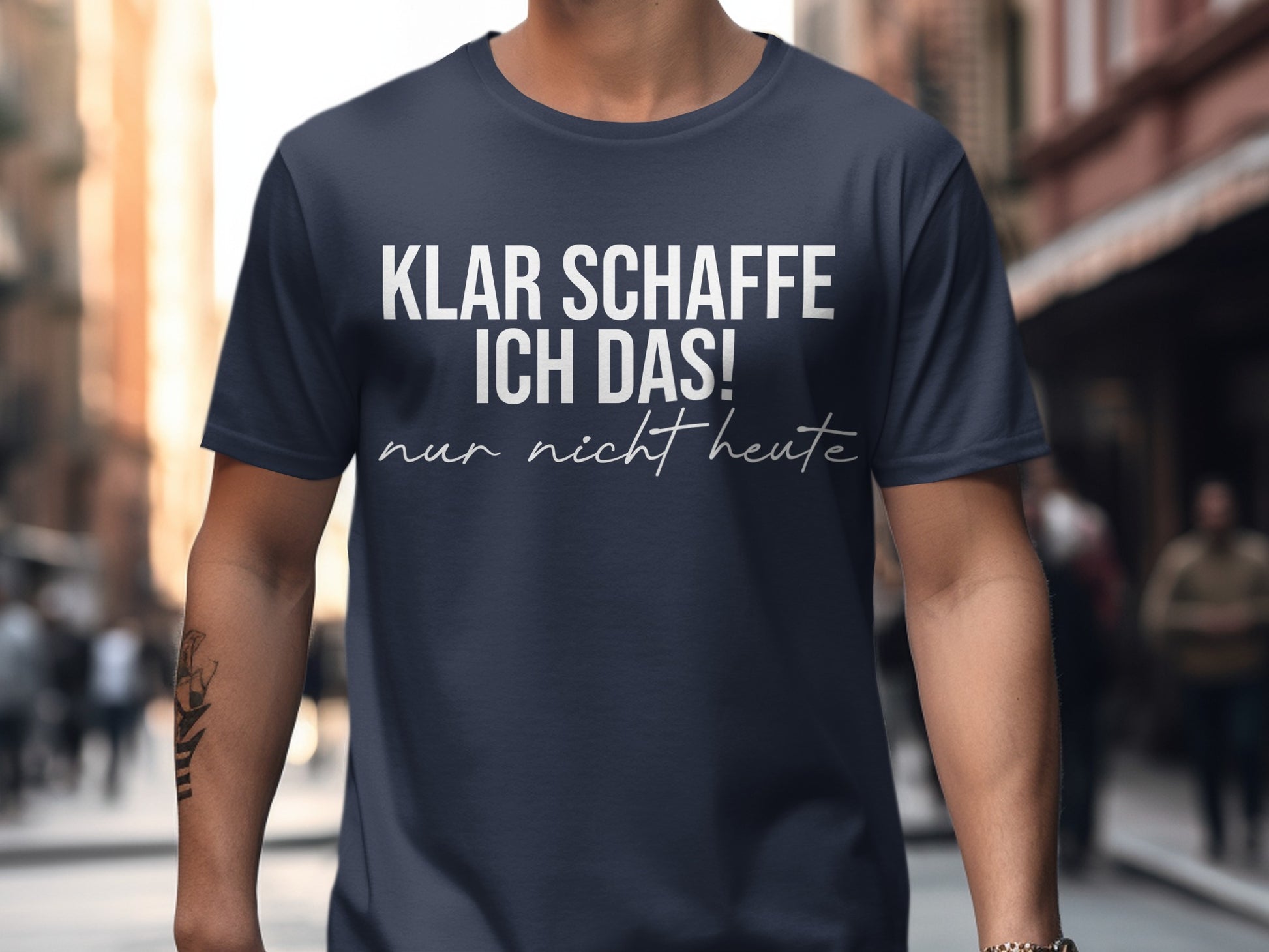 Klar Schaffe Ich Das Nur Nicht Heute T-Shirt