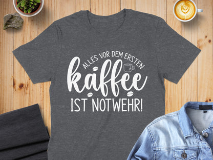 Funny German Coffee Quote T-Shirt for Coffee Lovers