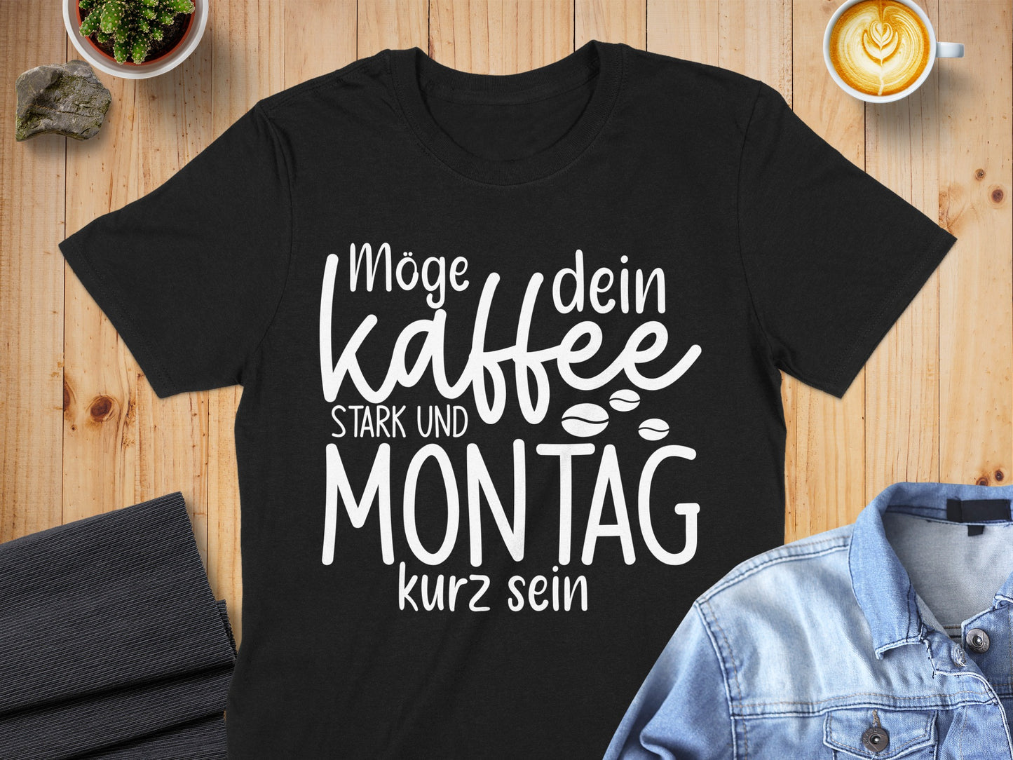Möge dein Kaffee stark und Montag kurz sein shirt