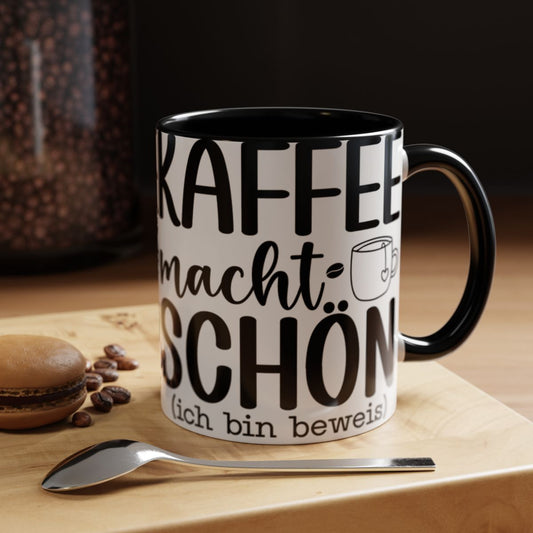 Kaffe macht schön ich bin Beweis text coffee mug
