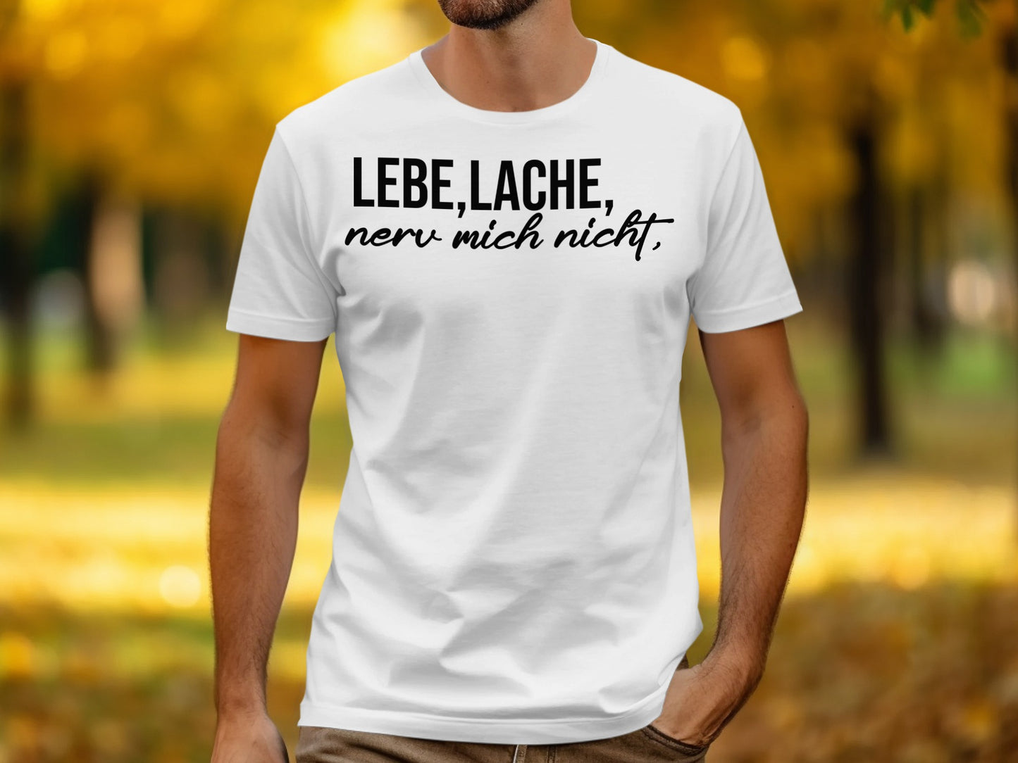 Lebe Lache Nerve Mich Nicht Graphic T-shirt