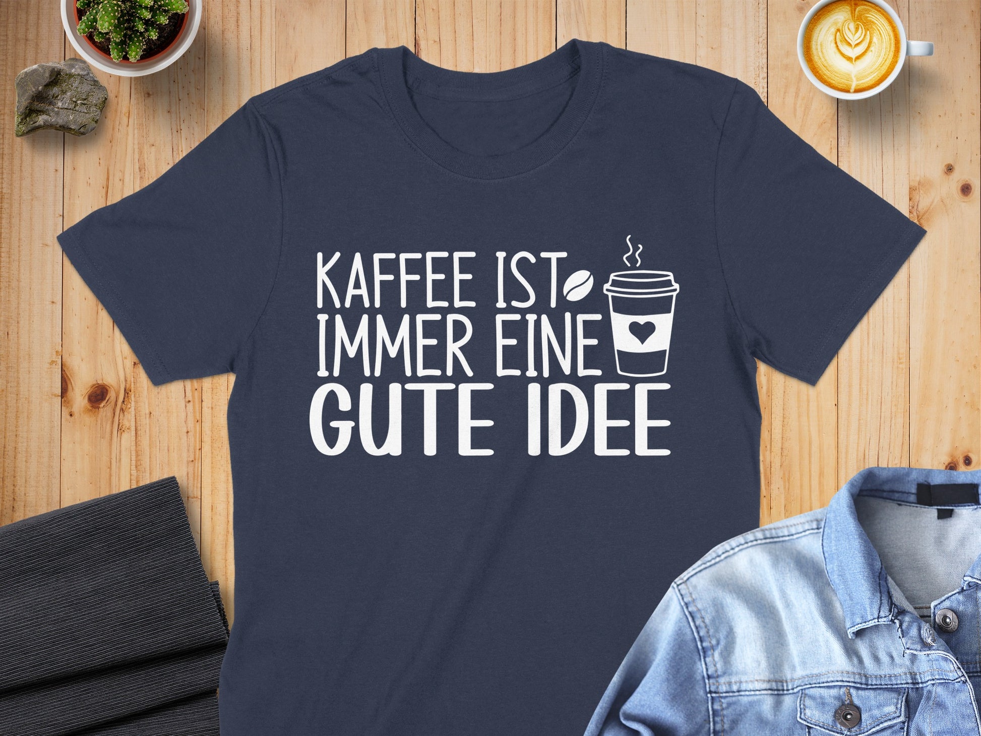 Kaffee Ist Immer Eine Gute Idee Shirt