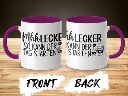Mhh Lecker Mug So Kann Der Tag Starten Coffee Cup