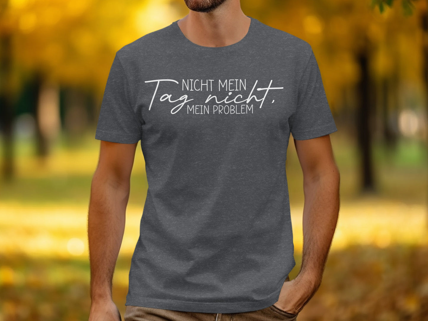 Lustiges Design Nicht Mein Tag Nicht Mein Problem Unisex T-Shirt