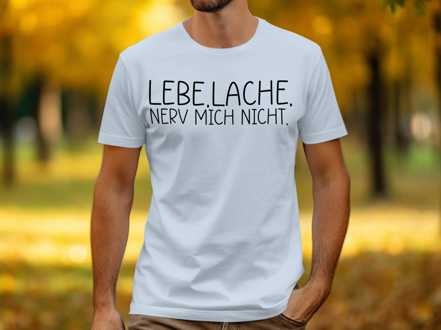 Lebe Lache Nerv Mich Nicht Printed T-shirt