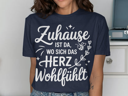 Gemütliches Zuhause ist da Herz Wohlfühlt T-Shirt