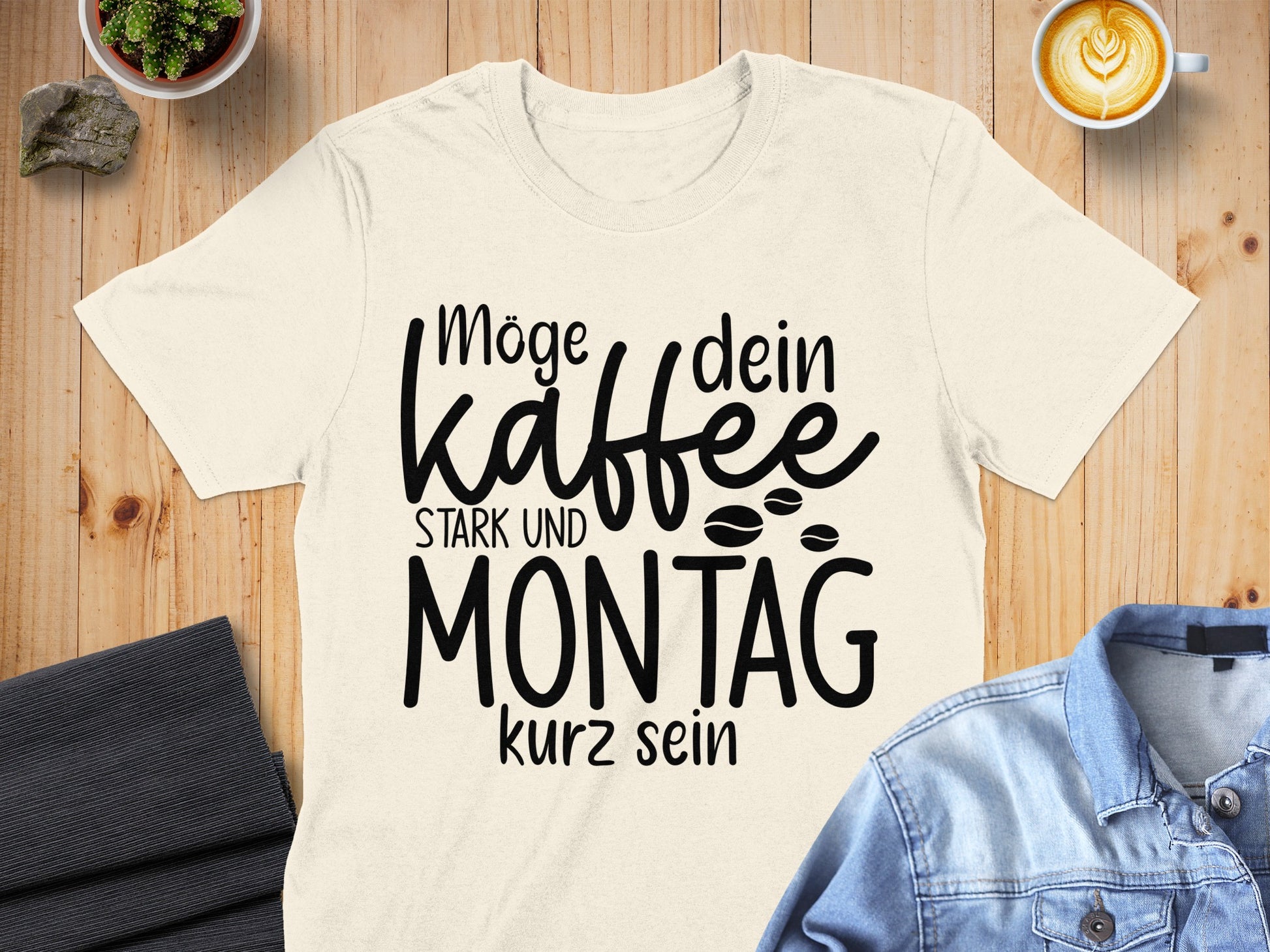 Möge dein Kaffee stark und Montag kurz sein shirt