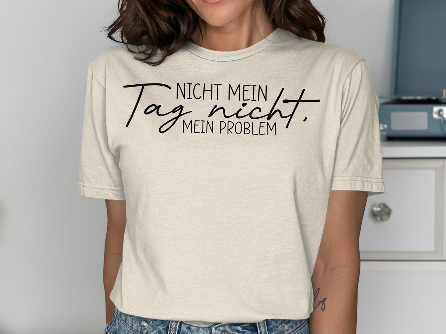 Nicht Mein Tag Nicht Mein Problem T-shirt