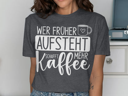 Wer Früher Aufsteht Schafft Mehr Kaffee product