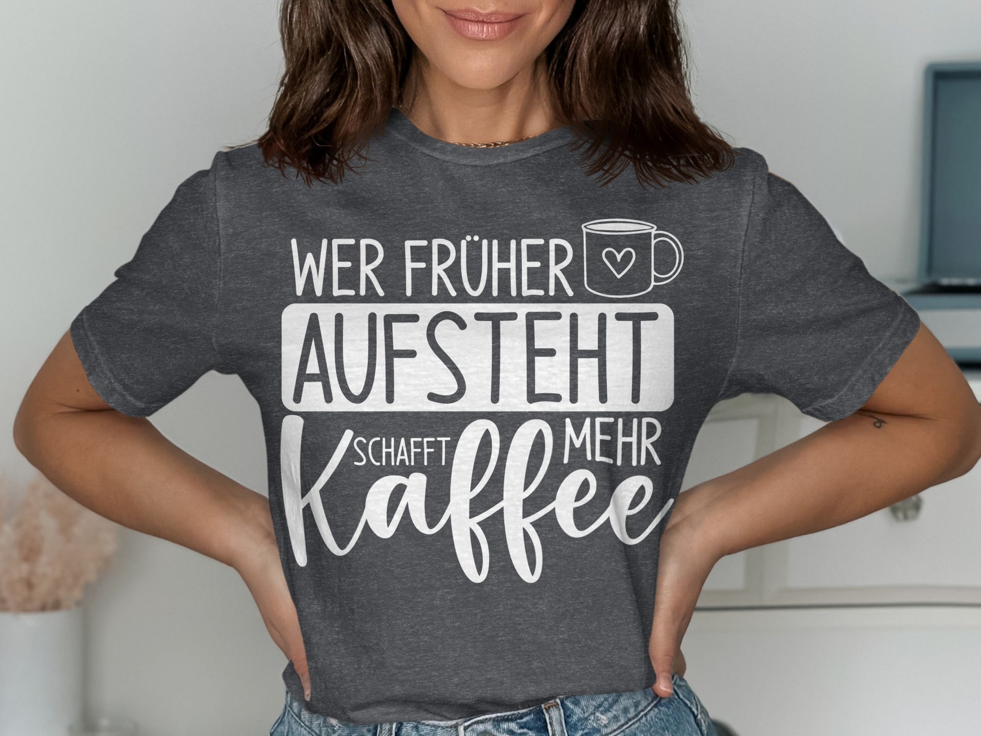 Wer früher aufsteht schafft mehr Kaffee shirt
