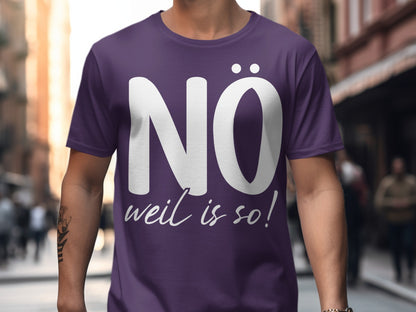 NO weil is so graphic tee product
