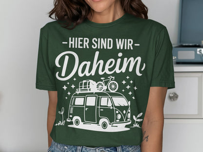 Hier Sind Wir Daheim fun stylish statement tee