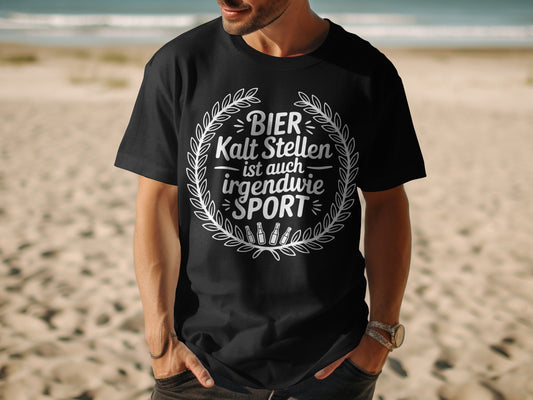 Bier Kalt Stellen ist Auch Irgendwie Sport Shirt