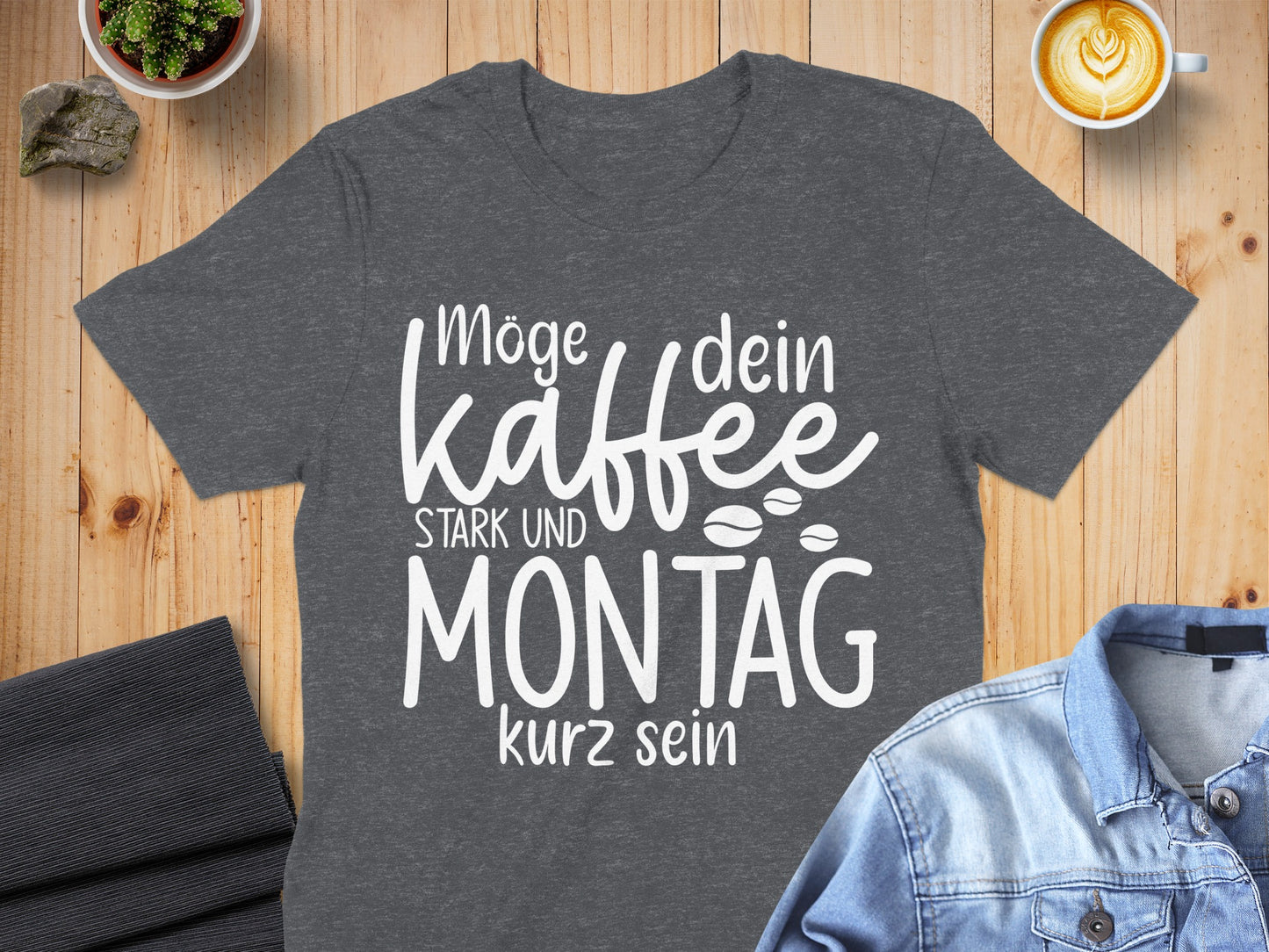 Möge Dein Kaffee Stark und Montag Kurz Sein T-Shirt