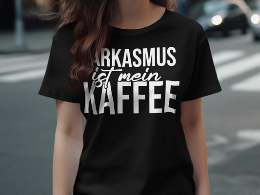 Sarkasmus ist mein Kaffee Graphic Shirt