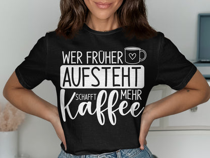 Wer früher aufsteht schafft mehr Kaffee product