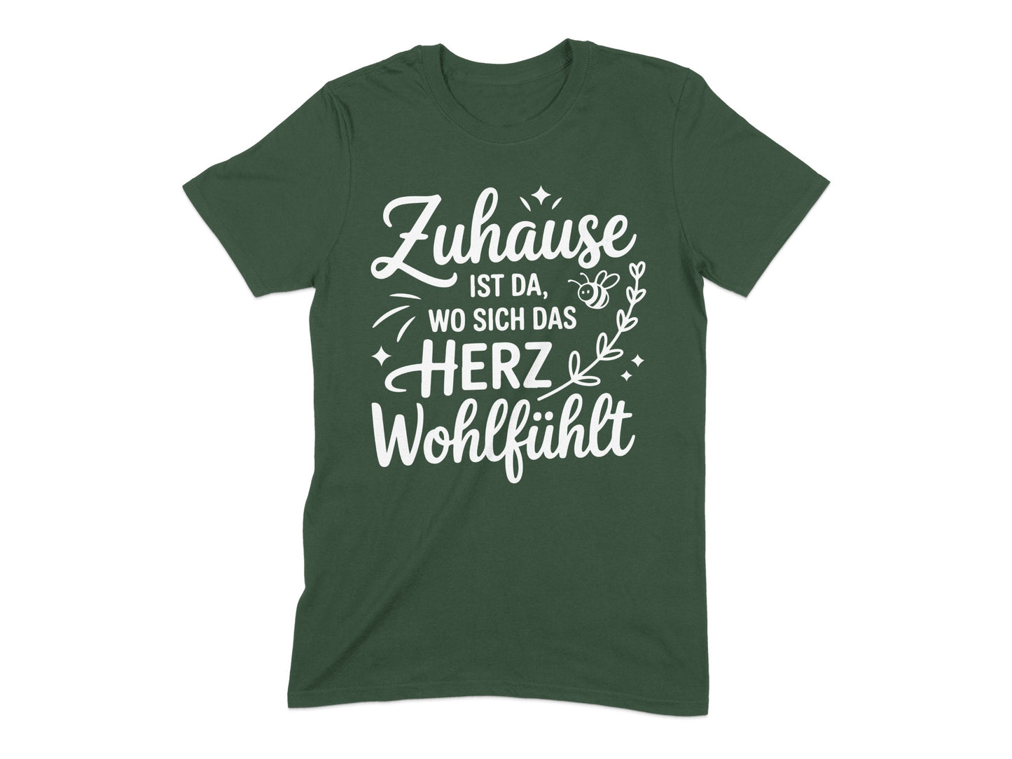 Zuhause ist da wo sich das Herz wohlfühlt shirt