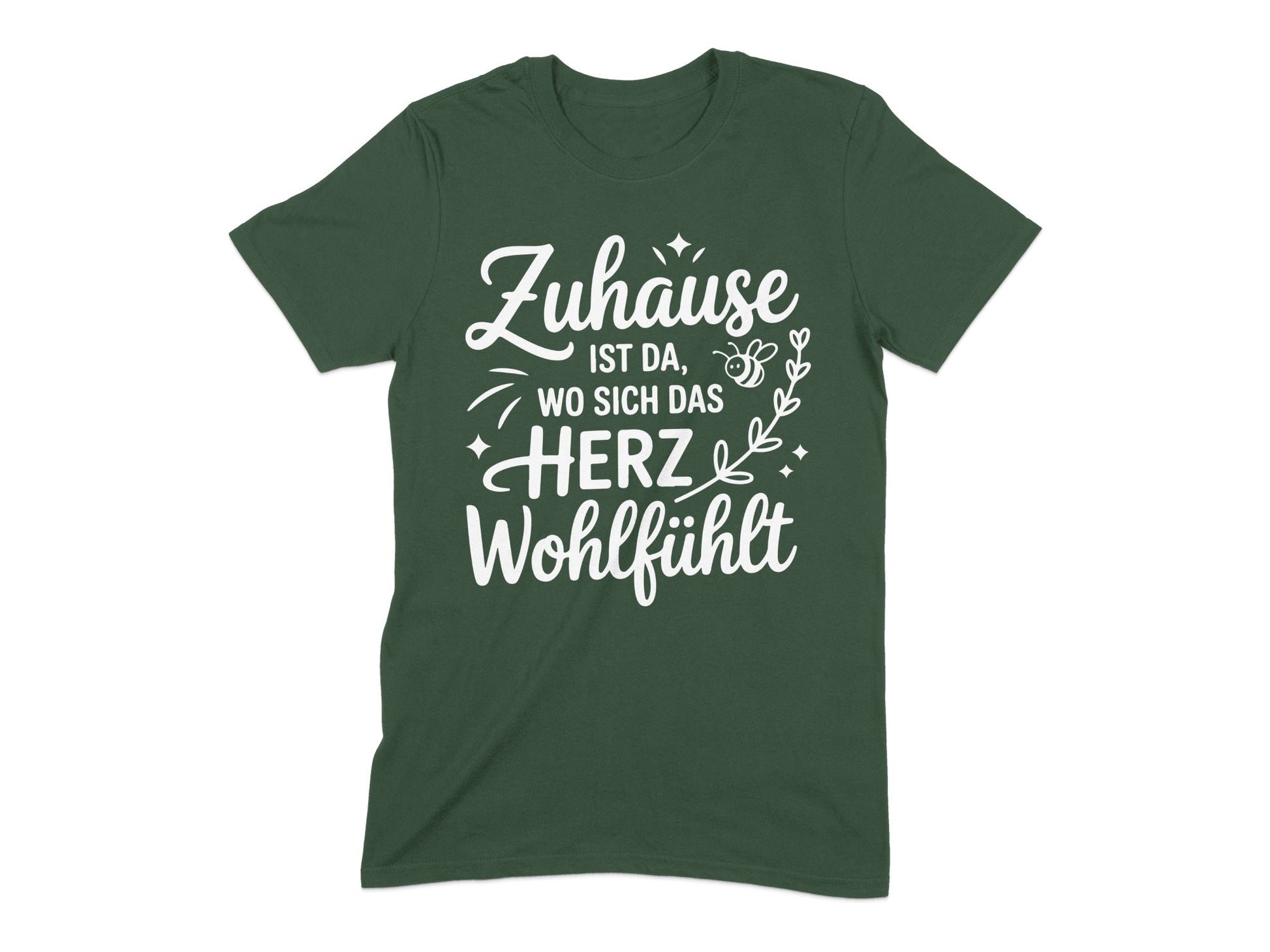 Zuhause ist da wo sich das Herz wohlfühlt shirt