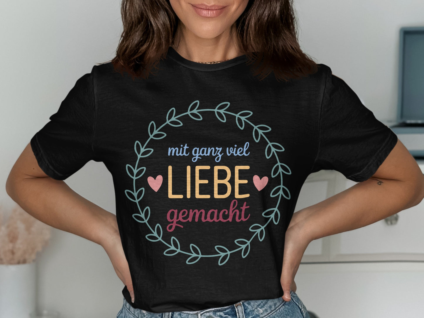 Mit Ganz Viel Liebe Gemacht Quote T-Shirt