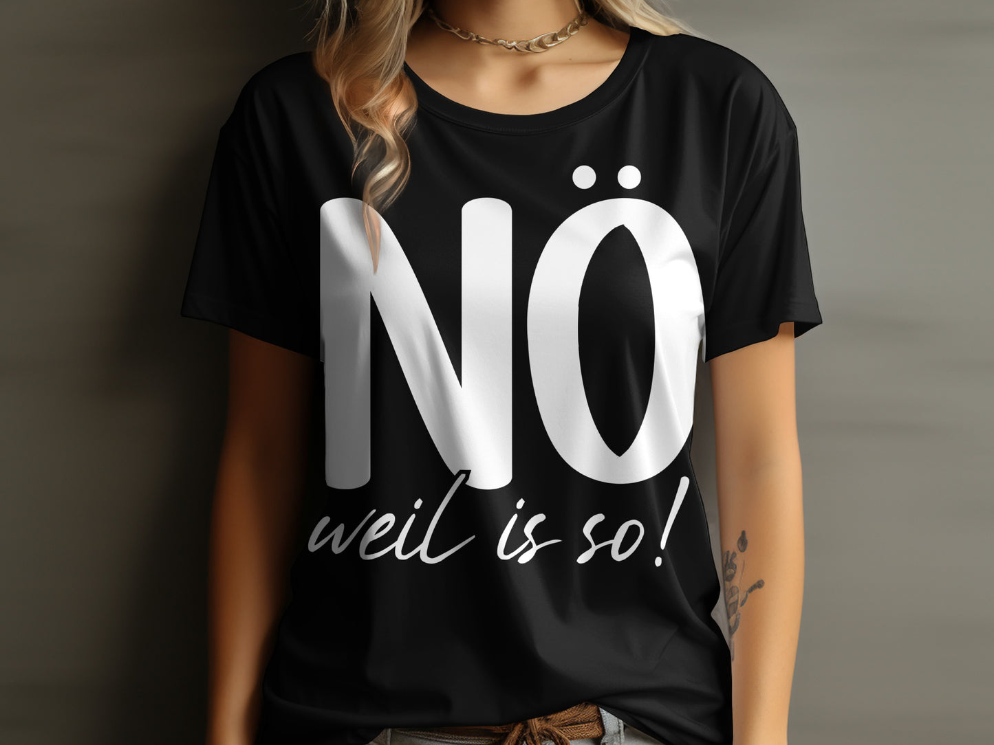 Black T-Shirt with Bold NO weil is so Text Design
