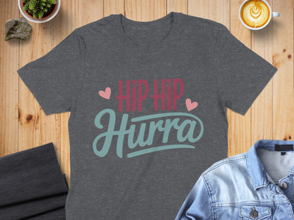 Hip Hip Hurra Fun Design with Hearts T-Shirt