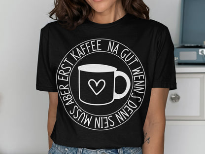 Funny Graphic Coffee Mug Quote T-Shirt