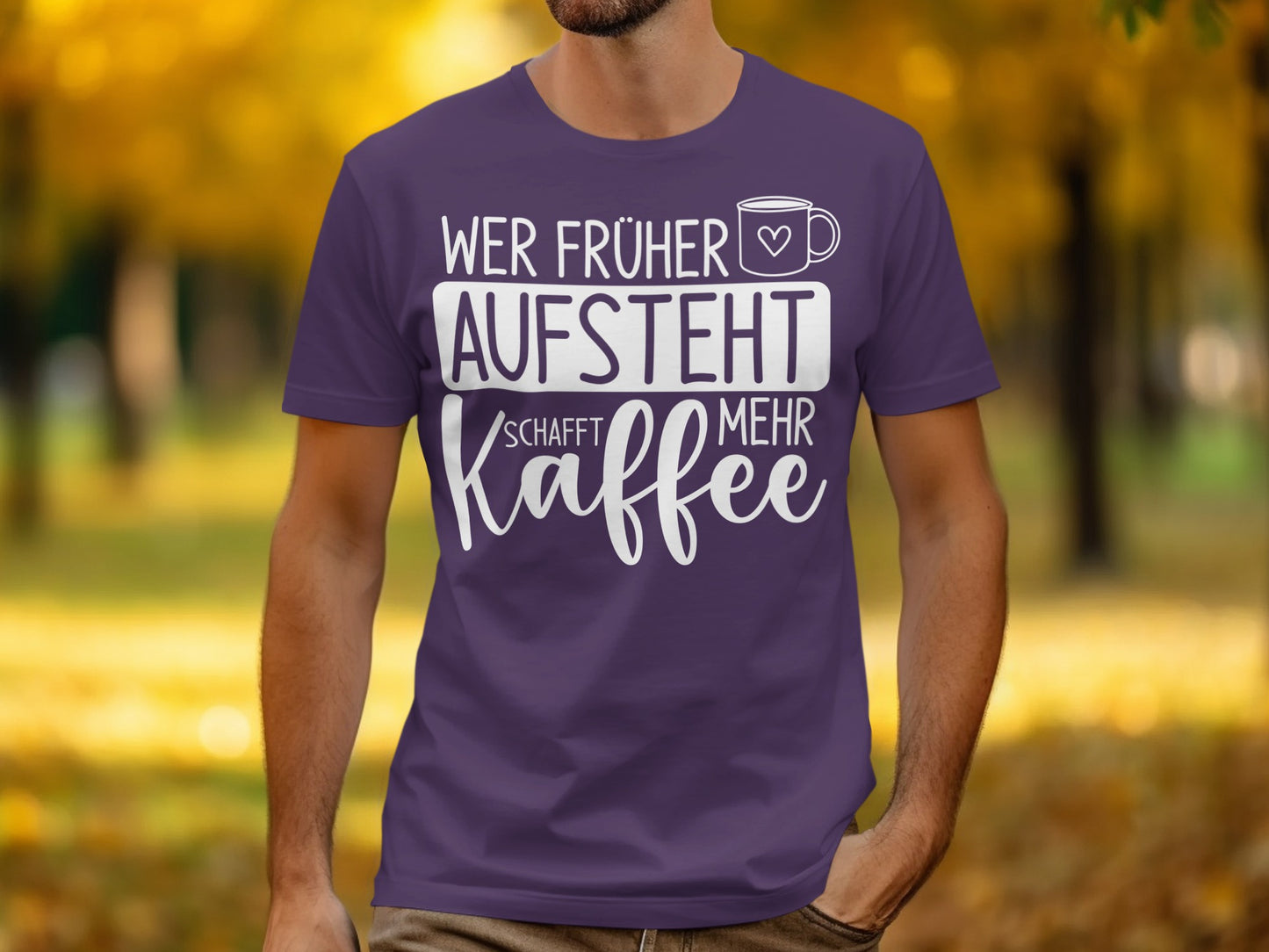 Wer früher aufsteht schafft mehr Kaffee T-shirt