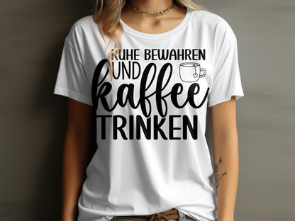 Ruhe bewahren und Kaffee trinken graphic tee