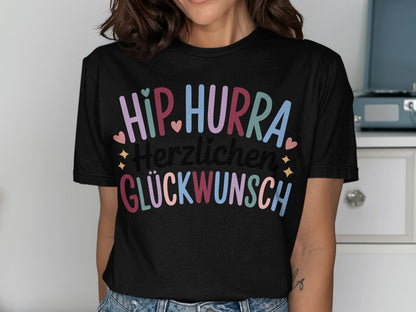 Hip Hurra Herzlichen Glückwunsch t-shirt