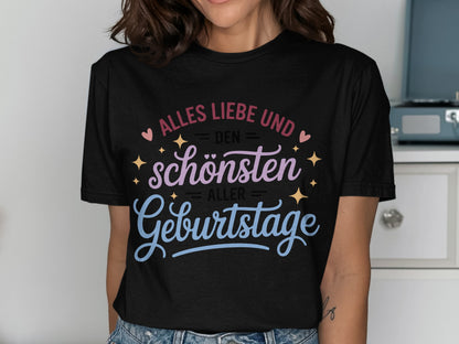 Alles Liebe und den Schönsten aller Geburtstage shirt