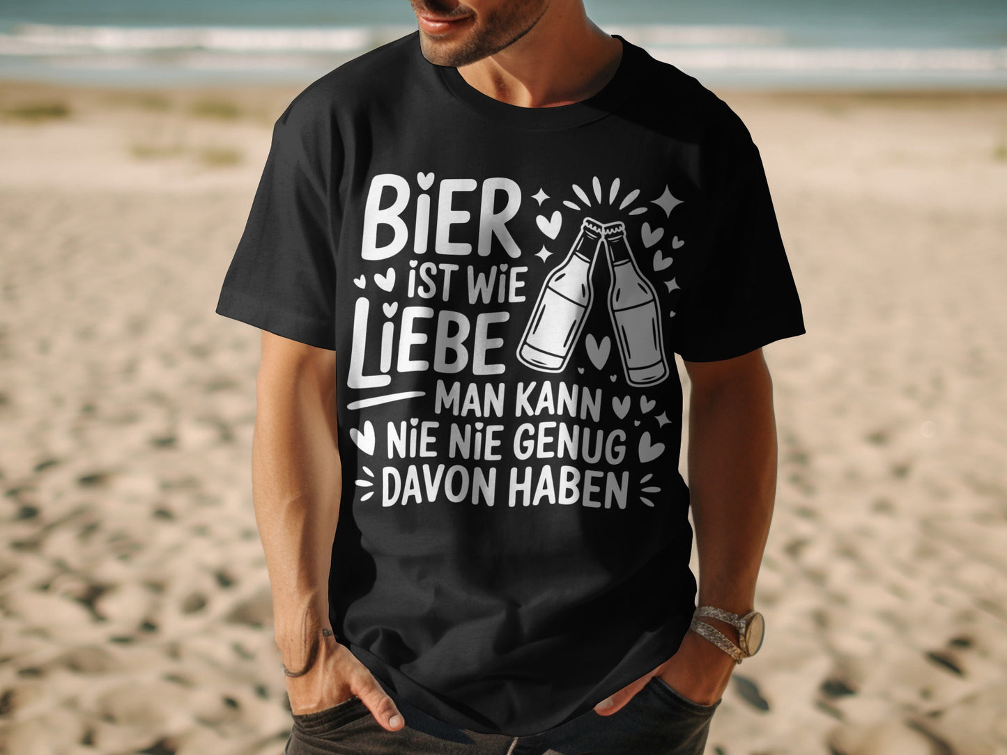 Bier ist wie Liebe man kann nie nie genug T-shirt