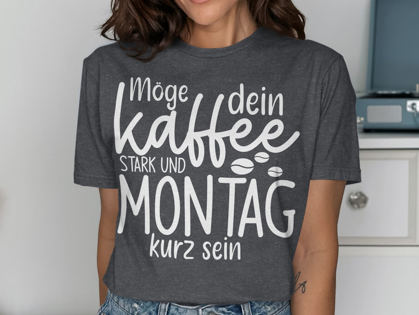Möge dein Kaffee stark und Montag kurz sein shirt
