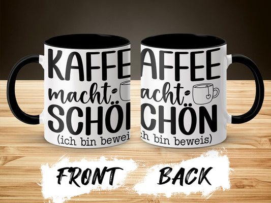 Kaffee Macht Schön Ich Bin Beweis Mug