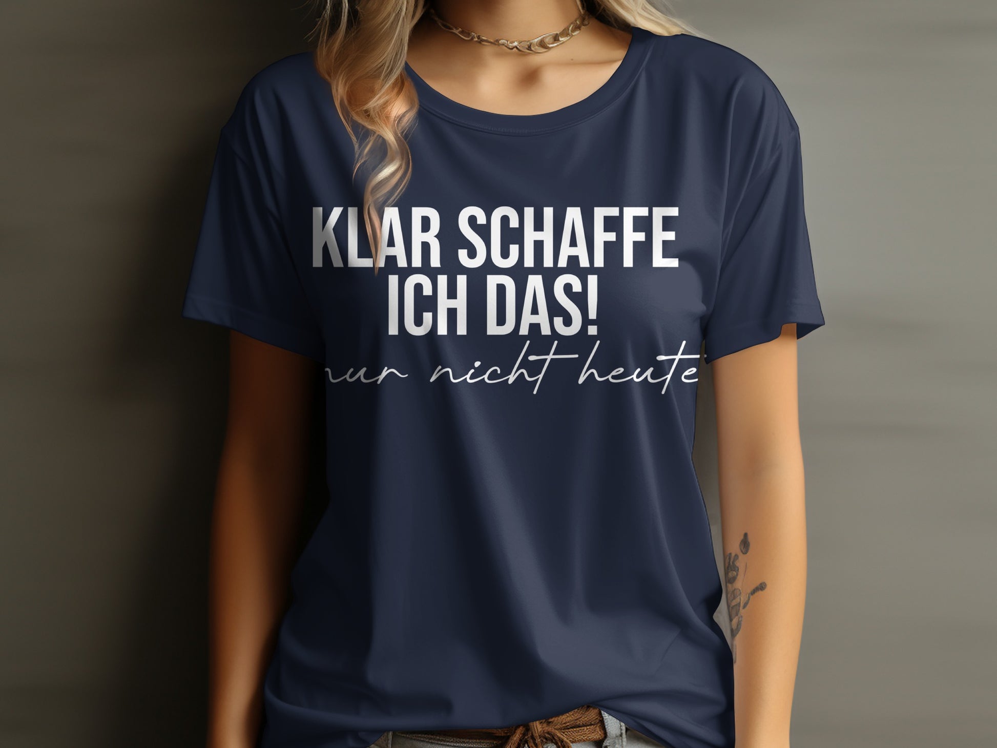 Klar Schaffe Ich Das Nur Nicht Heute Shirt