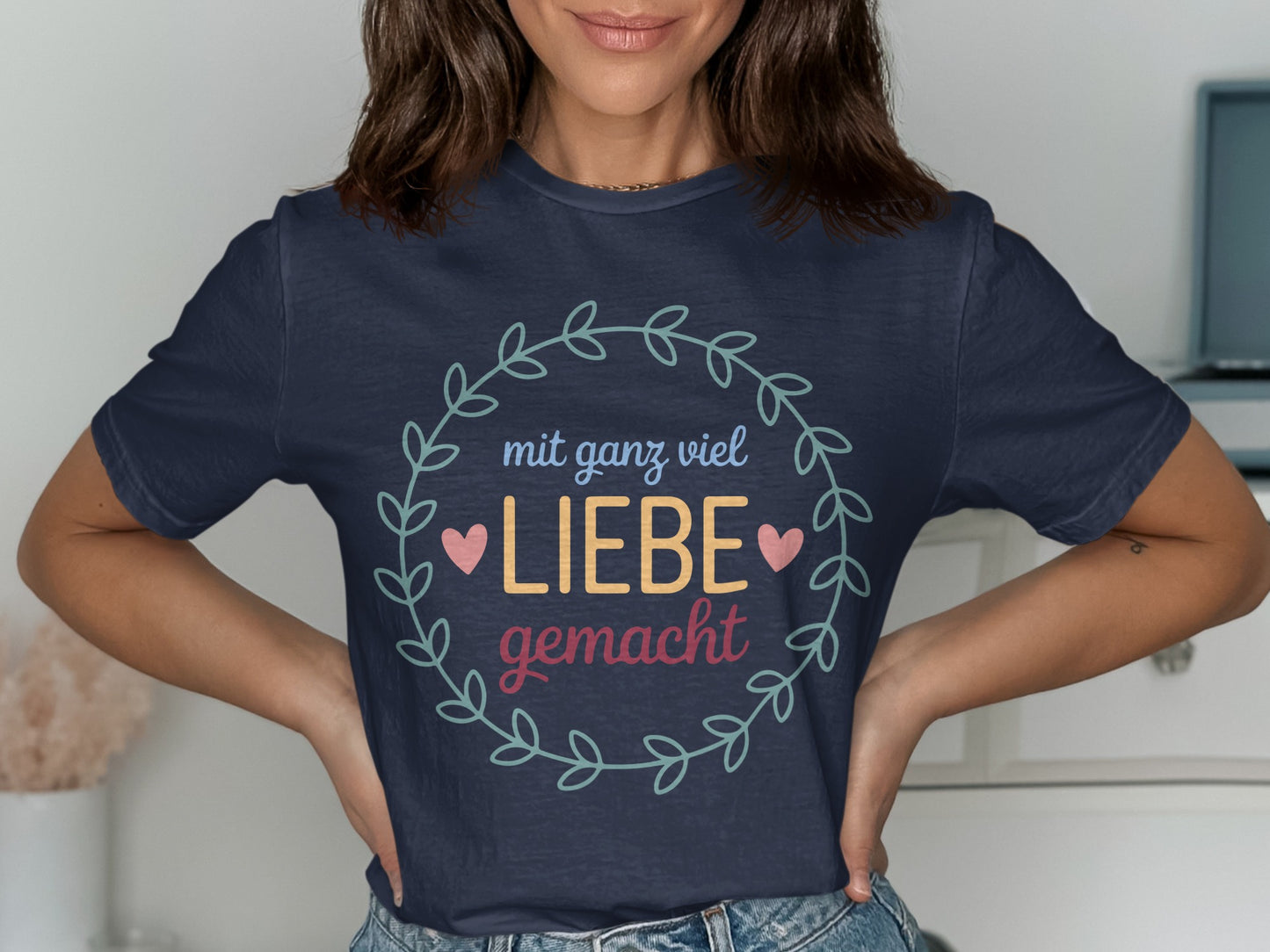 Mit ganz viel Liebe gemacht T-Shirt