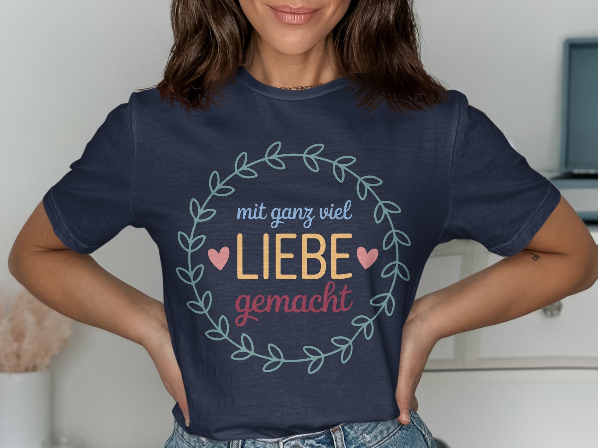 Mit ganz viel Liebe gemacht T-Shirt