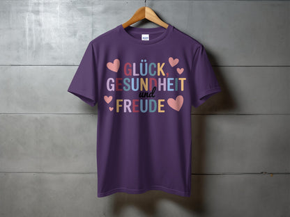 Glück Gesundheit und Freude t-shirt