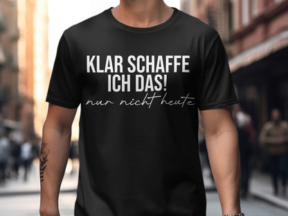 Klar schaffe ich das nur nicht heute product