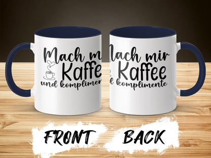Mach mir Kaffee und komplimente mug